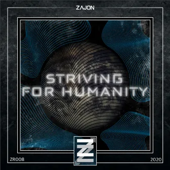 Striving For Humanity by Zajon