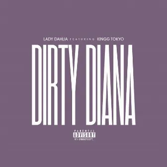 Dirty Diana by Lady Dahlia