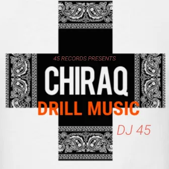 Chiraq Drill Music by DJ 45