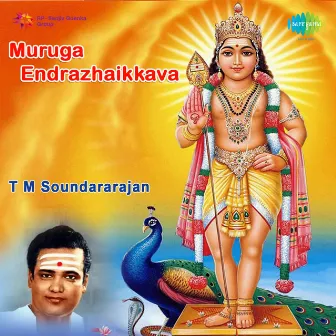 Muruga Endrazhaikkava by T. M. Soundararajan