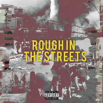 Rough in the Streets by Du$ty