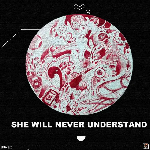 She Will Never Understand - Original Mix