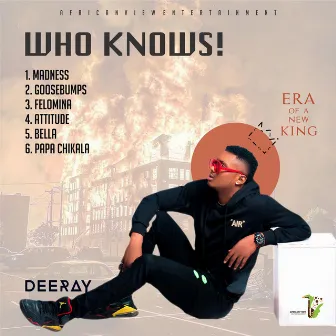 WHO KNOWS by Deeray