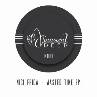 Wasted Time EP by Nici Frida