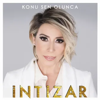 Konu Sen Olunca by İntizar