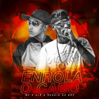 Enrola o Cabo by MC Alê