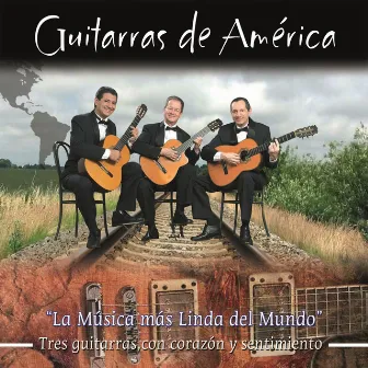 La Musica Mas Linda del Mundo by Guitarras de America