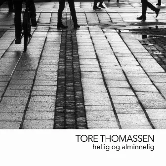 Hellig og alminnelig by Tore Thomassen