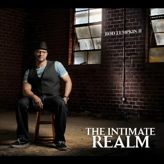 The Intimate Realm by Rod Lumpkin II