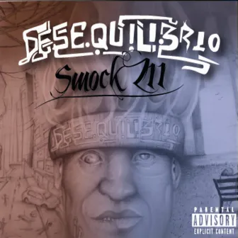 Desequilibrio by Smock Zeta Once