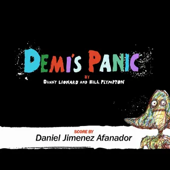 Demi's Panic (Original Score) by Daniel Jimenez Afanador