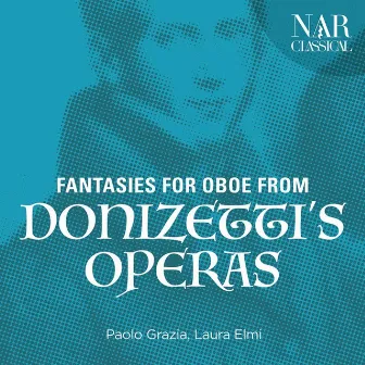 Fantasies for Oboe from Donizetti's Operas by Laura Elmi