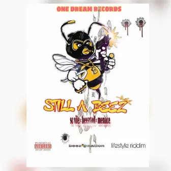 Still A Beez by Menace