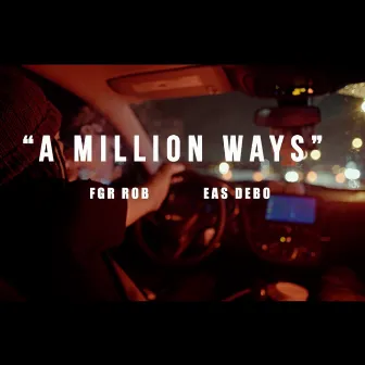 A Million Ways by FGR Rob