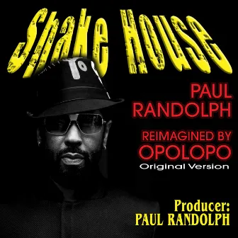 Shake House (Opolopo Remagination) by Paul Randolph