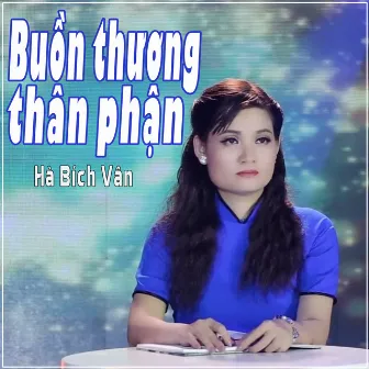 Buồn Thương Thân Phận by Hà Bích Vân