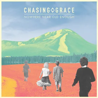 Nowhere Near Old Enough by Chasing Grace