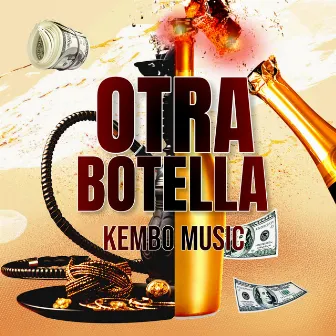 Otra Botella by Kembo Music