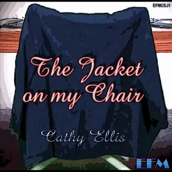 The Jacket On My Chair - Single by Cathy Ellis