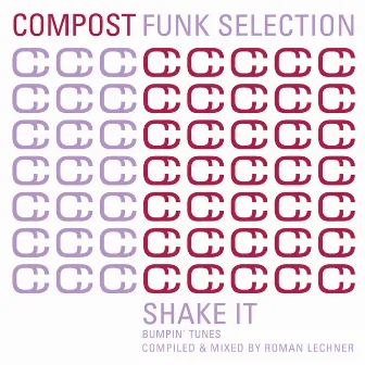 Compost Funk Selection - Shake It - Bumpin' Tunes by Roman Lechner