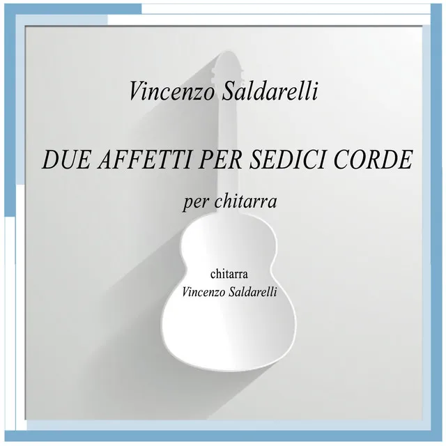 Due affetti per sedici corde: II. Affetto a Renata - for Guitar