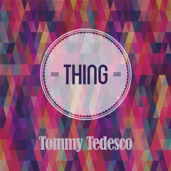 Thing by Tommy Tedesco