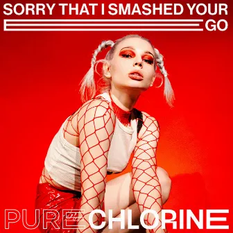 sorry that I smashed your ego by Pure Chlorine