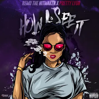 How I See It by Pretty Lyon