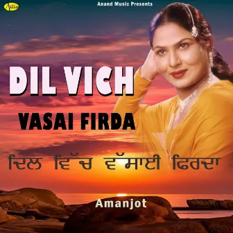 Dil Vich Vasai Firda by Amanjot