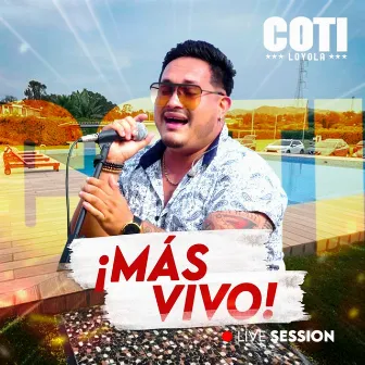 Más Vivo (Live Session) by Coti Loyola