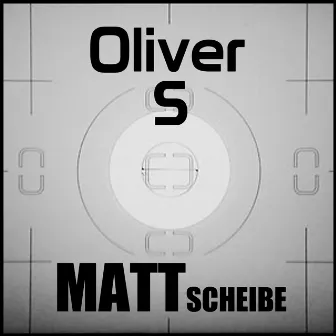 Mattscheibe by Oliver S.