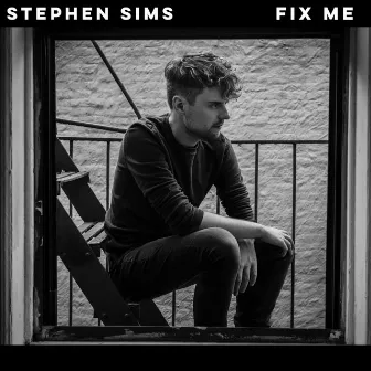 Fix Me by Stephen Thomas Sims