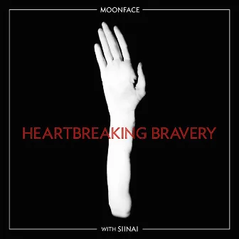 Heartbreaking Bravery by Moonface