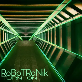 Turn On by Robotronik