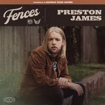 Fences by Preston James