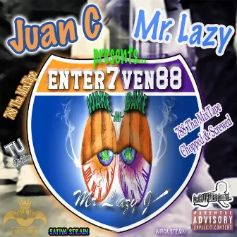 Juan C Presents Mr. Lazy Enter7ven88 by Juan C