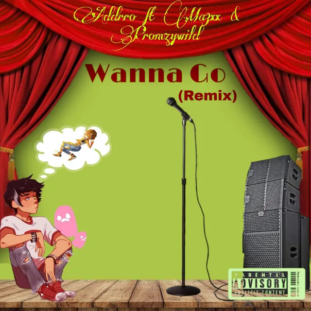 Wanna Go - Remix