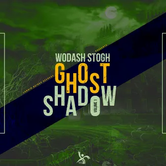 Ghost Shadow [Vol 1] by Wodash Stogh