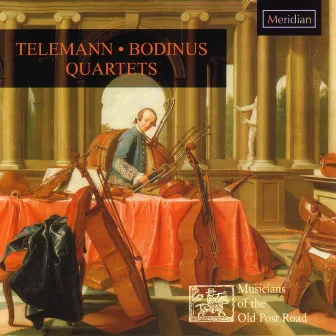 Telemann & Bodinus: Quartets by Musicians of the Old Post Road