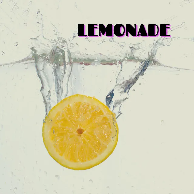 Lemonade .