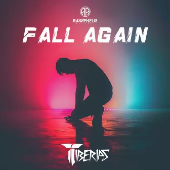 Fall Again by Tiberias