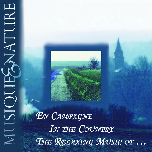 En Campagne, In the Country, The Relaxing Music of Nature