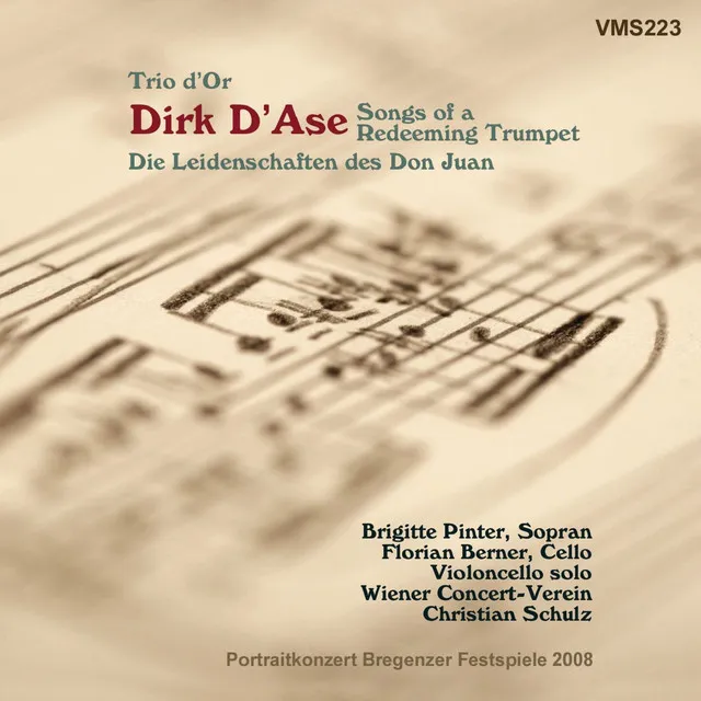 Dirk D'Ase: Trio d'Or - Don Juan's Passions & Songs of a Redeeming Tumpet