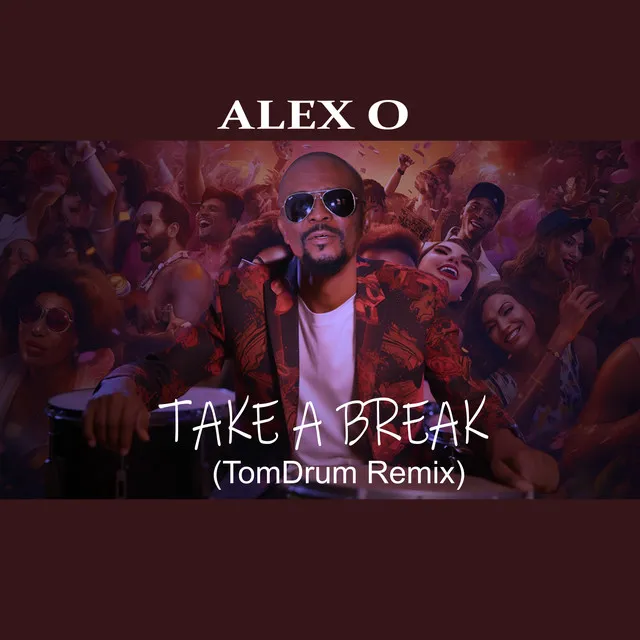 TAKE A BREAK (TomDrum) - Remix