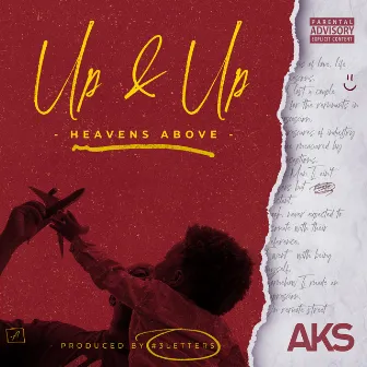 Up & Up (Heavens Above) by AKS