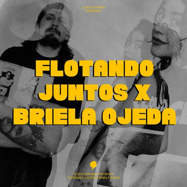 Briela Ojeda * Flotando Juntos * Cloud Sounds