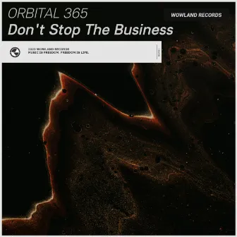 Don't Stop The Business by ORBITAL 365