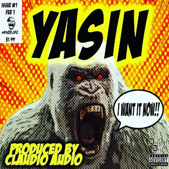 I Want It Now by Yasin