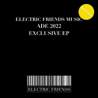 ELECTRIC FRIENDS MUSIC ADE 2022 EXCLUSIVE EP by Anthony Poteat