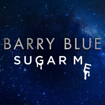 Sugar Me by Barry Blue